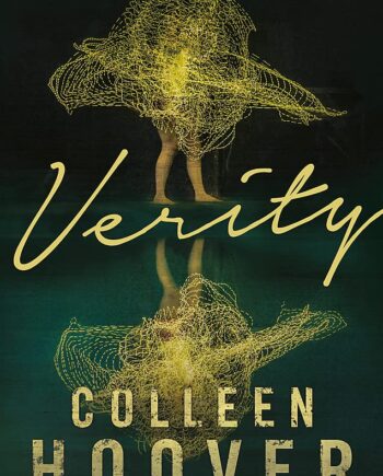 Verity: The thriller that will capture your heart and blow your mind